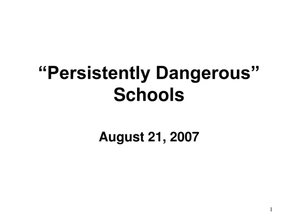 “Persistently Dangerous” Schools