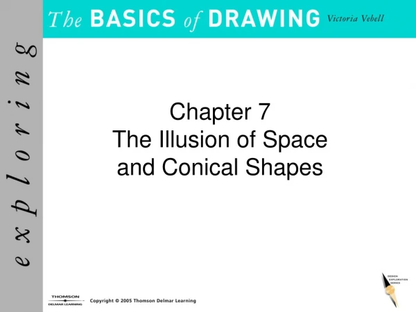 Chapter 7 The Illusion of Space  and Conical Shapes