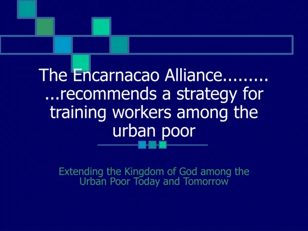 Extending the Kingdom of God among the Urban Poor Today and Tomorrow