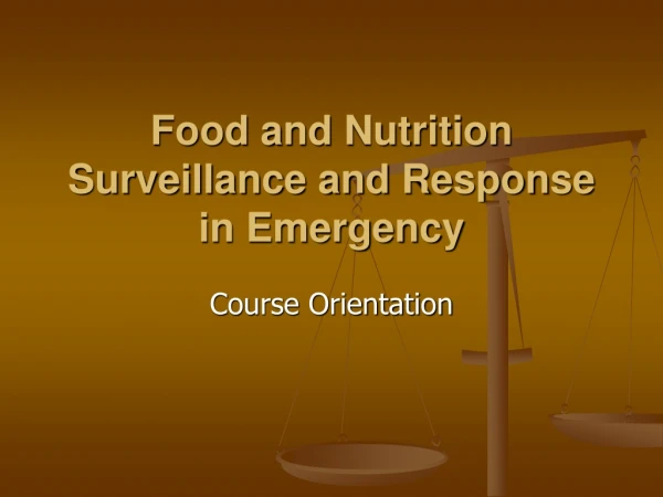 Food and Nutrition Surveillance and Response in Emergency