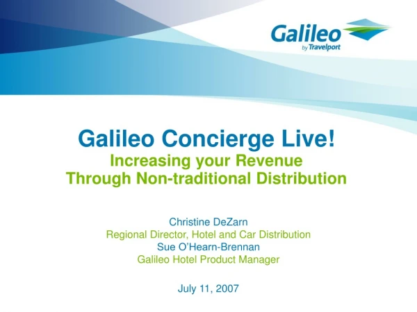Galileo Concierge Live! Increasing your Revenue Through Non-traditional Distribution