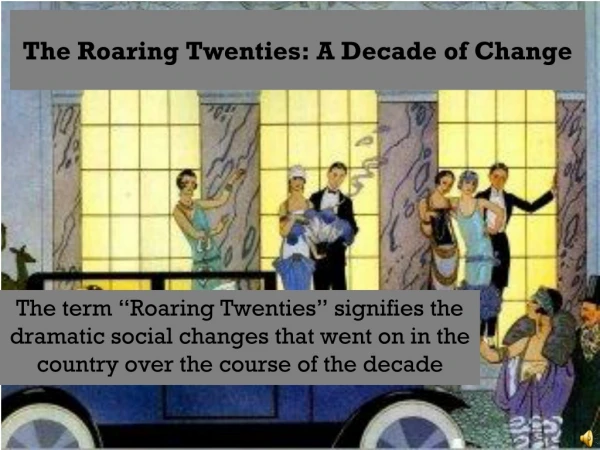 The Roaring Twenties: A Decade of Change