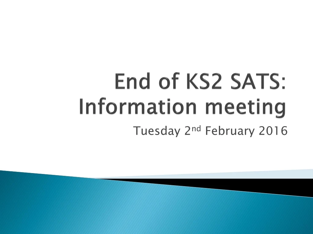 end of ks2 sats information meeting