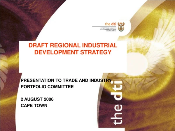 DRAFT REGIONAL INDUSTRIAL DEVELOPMENT STRATEGY PRESENTATION TO TRADE AND INDUSTRY