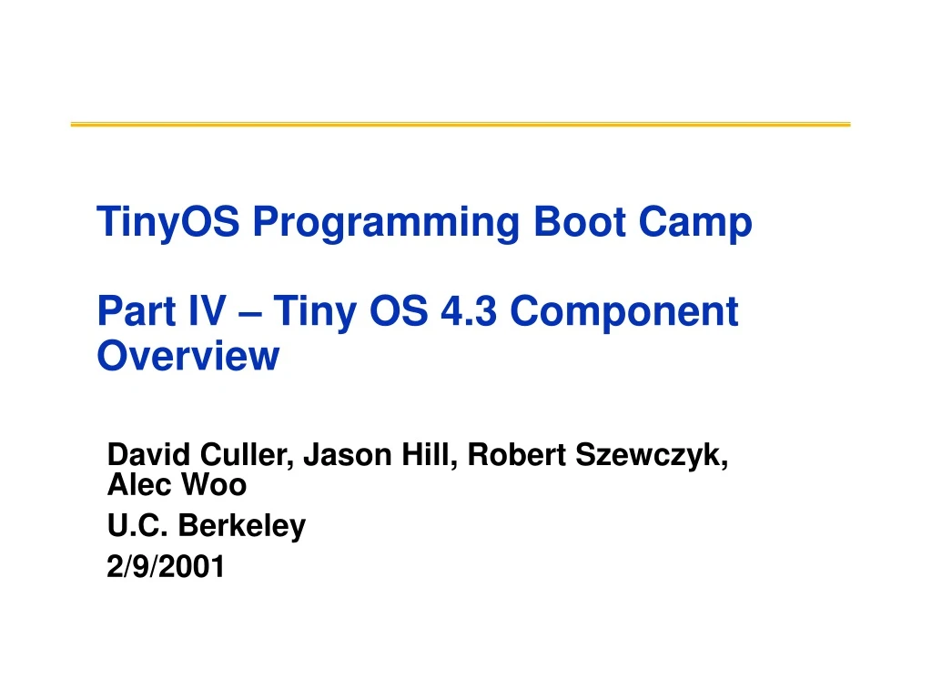 tinyos programming boot camp part iv tiny