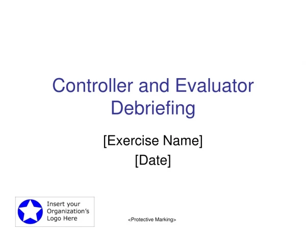 Controller and Evaluator Debriefing