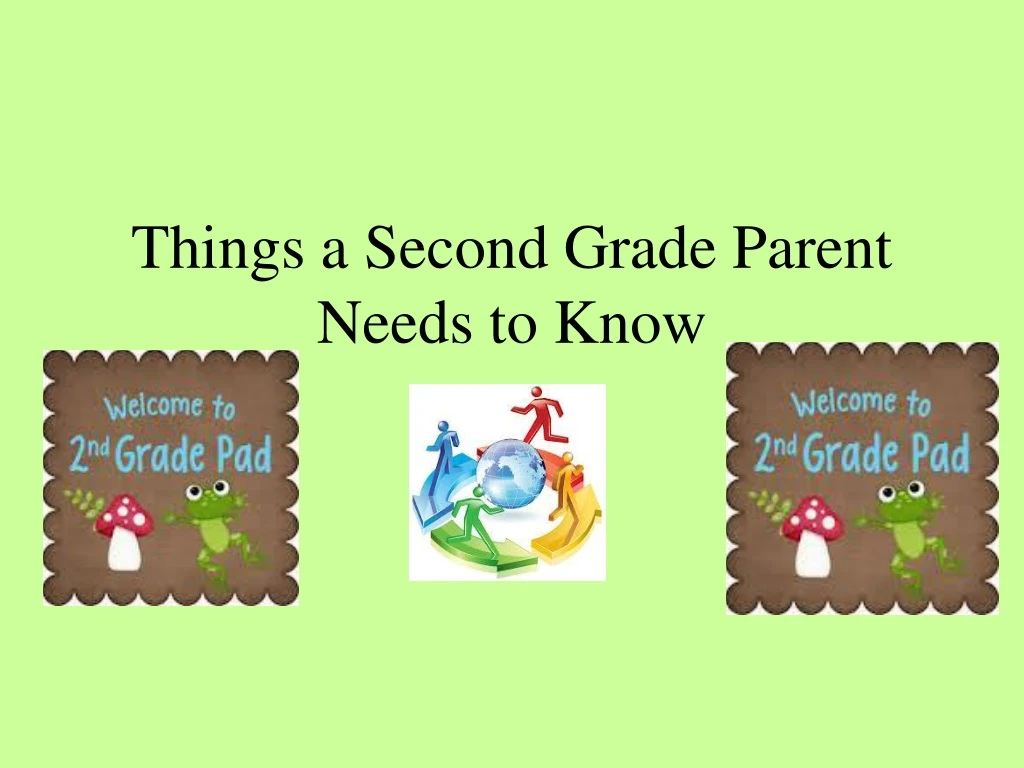 things a second grade parent needs to know