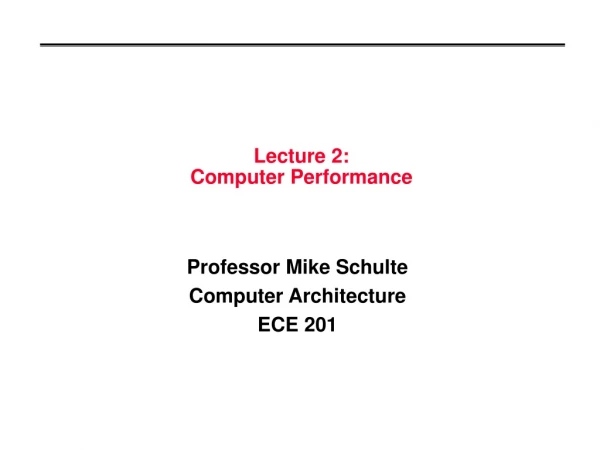 Lecture 2: Computer Performance
