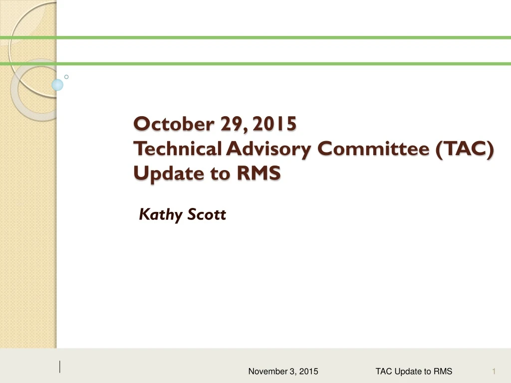 october 29 2015 technical advisory committee tac update to rms