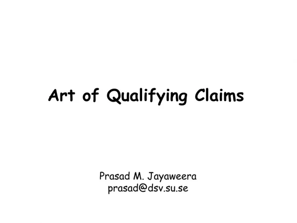 Art of Qualifying Claims