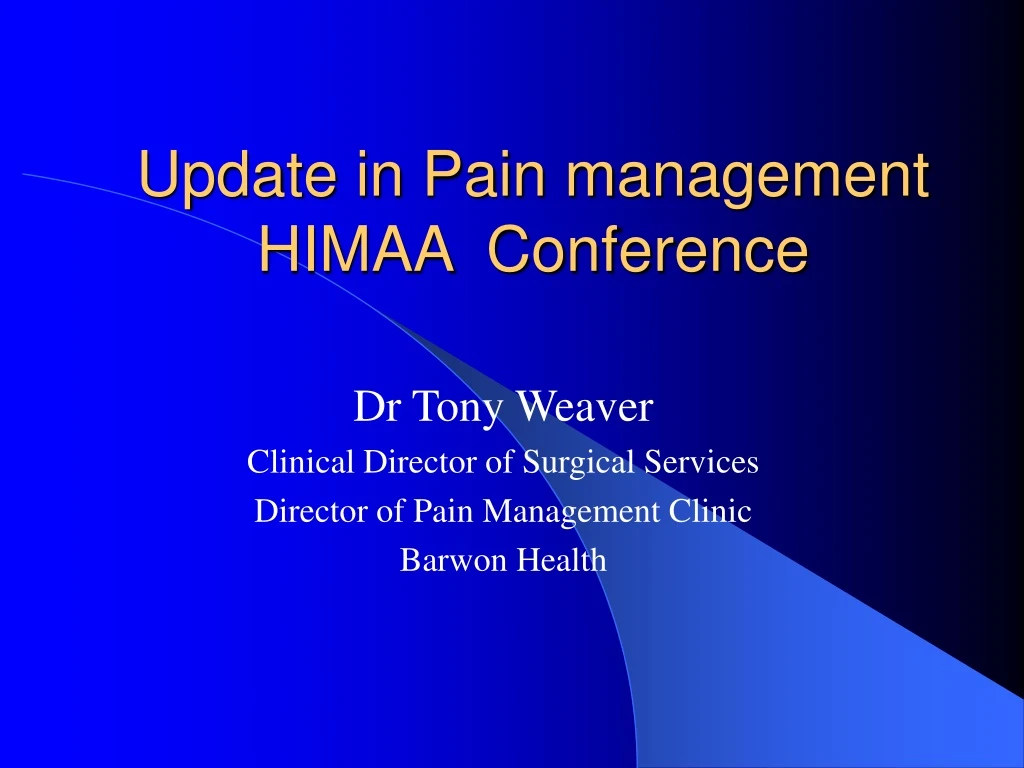 update in pain management himaa conference