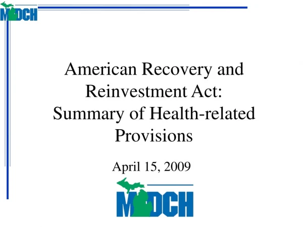 American Recovery and Reinvestment Act:  Summary of Health-related Provisions