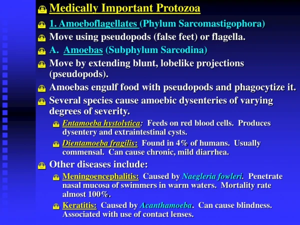 Medically Important Protozoa  1. Amoeboflagellates  (Phylum Sarcomastigophora)