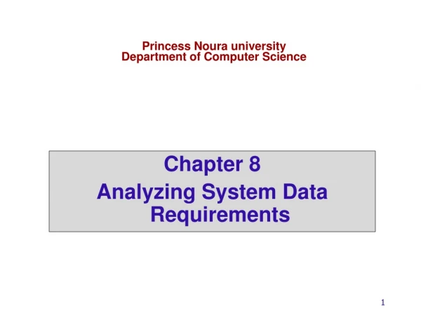 Chapter 8  Analyzing System Data Requirements