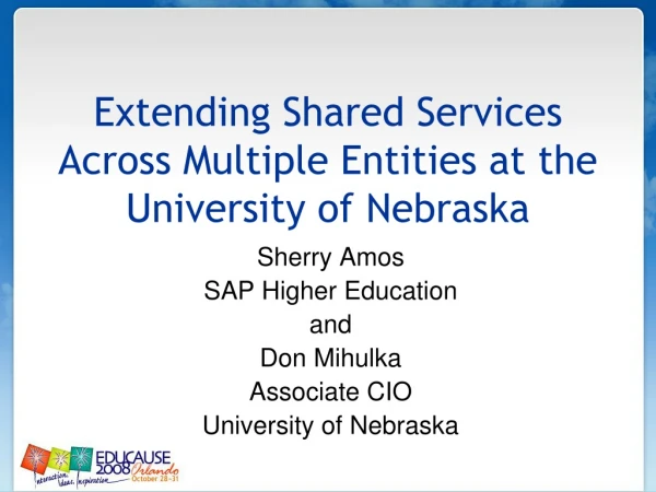 Extending Shared Services Across Multiple Entities at the University of Nebraska
