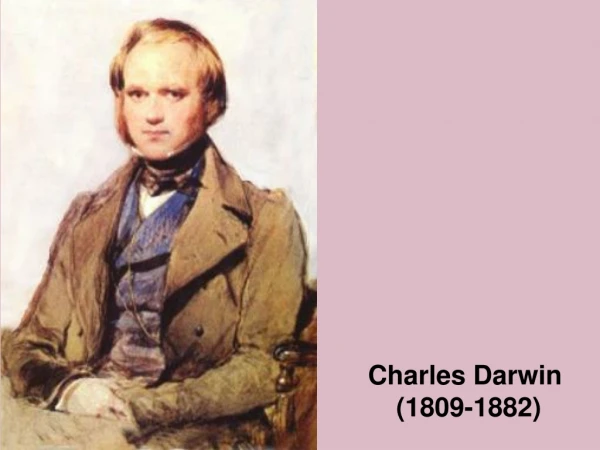 Charles Darwin  (1809-1882)