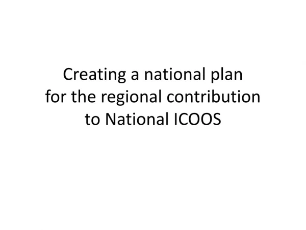 Creating a national plan  for the regional contribution  to National ICOOS