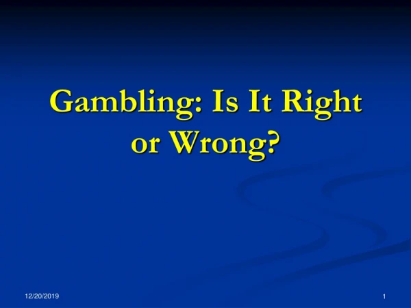 Gambling: Is It Right or Wrong?