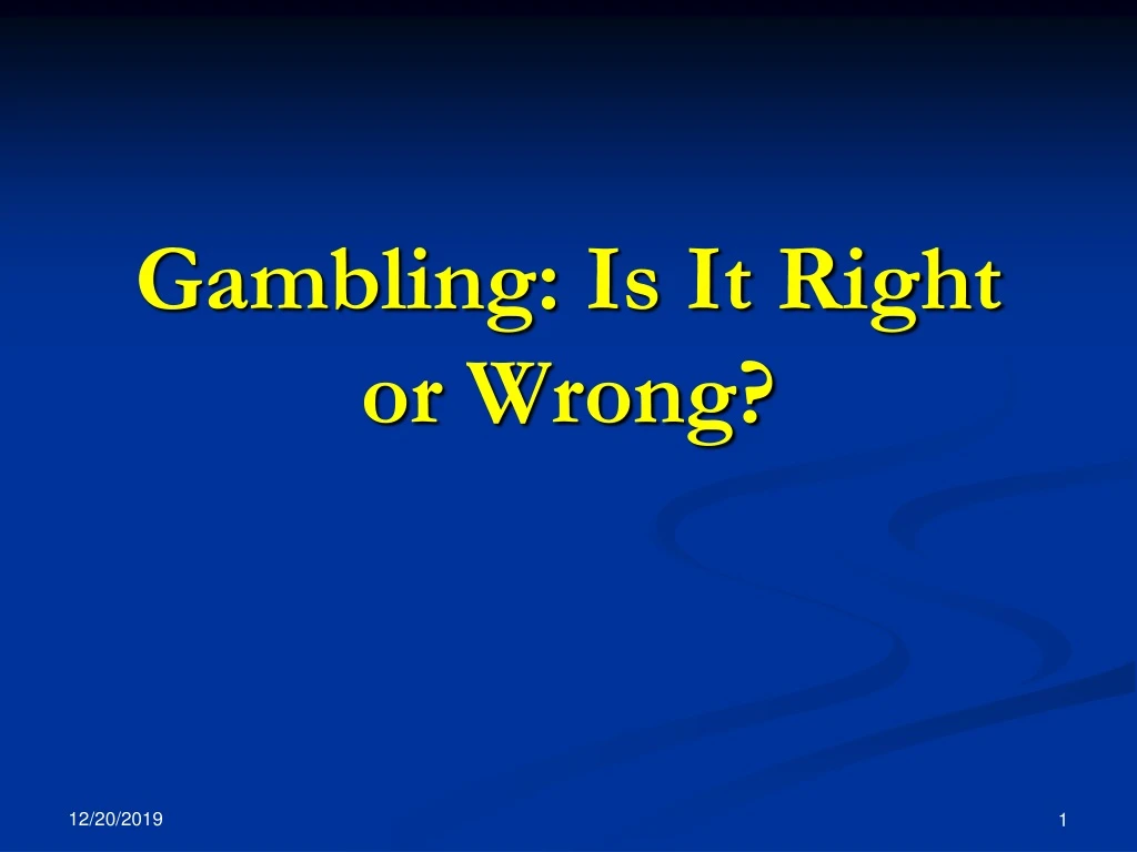 gambling is it right or wrong