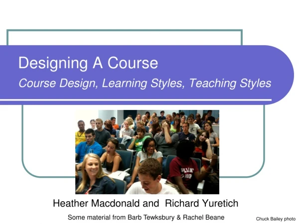 Designing A Course Course Design, Learning Styles, Teaching Styles