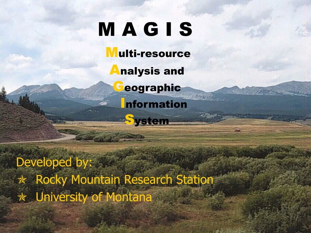 m a g i s m ulti resource a nalysis and g eographic i nformation s ystem