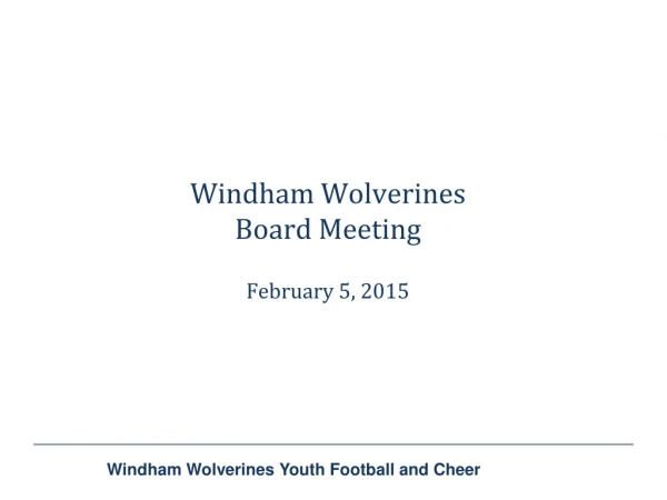 Windham Wolverines Board  Meeting February 5, 2015