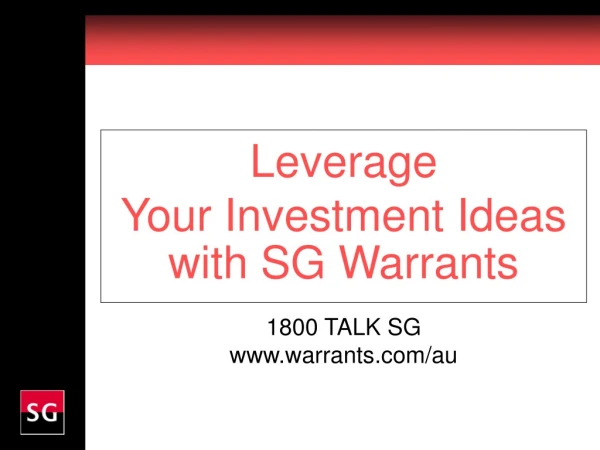 Leverage  Your Investment Ideas  with SG Warrants