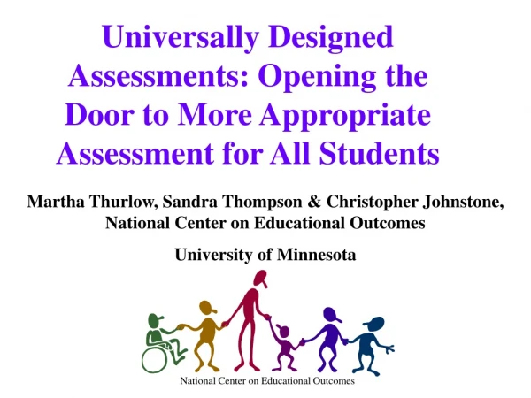 Universally Designed Assessments: Opening the Door to More Appropriate Assessment for All Students