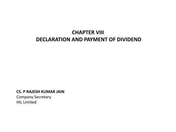 CHAPTER VIII   DECLARATION AND PAYMENT OF DIVIDEND