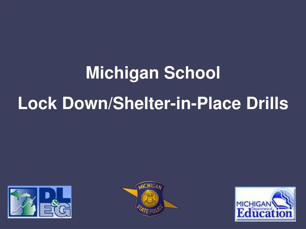 michigan school lock down shelter in place drills