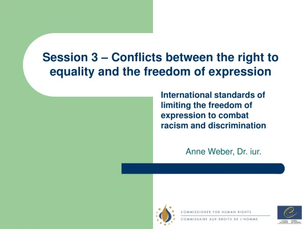 Session 3 – Conflicts between the right to equality and the freedom of expression