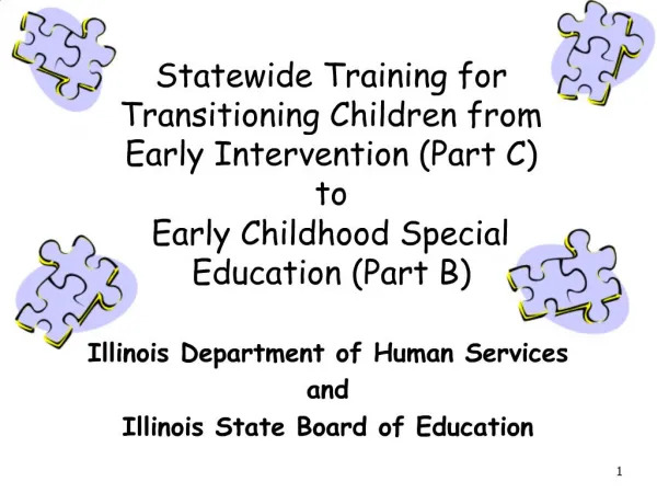 Statewide Training for Transitioning Children from Early Intervention Part C to Early Childhood Special Education Part