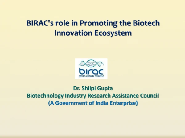 BIRAC's role in Promoting the Biotech Innovation Ecosystem