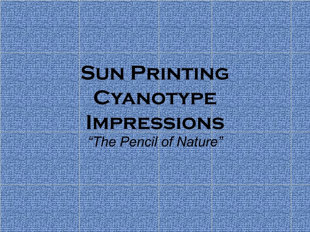 sun printing cyanotype impressions