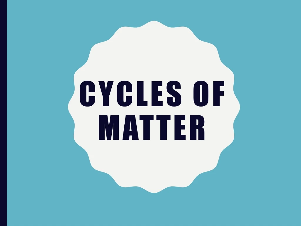 cycles of matter