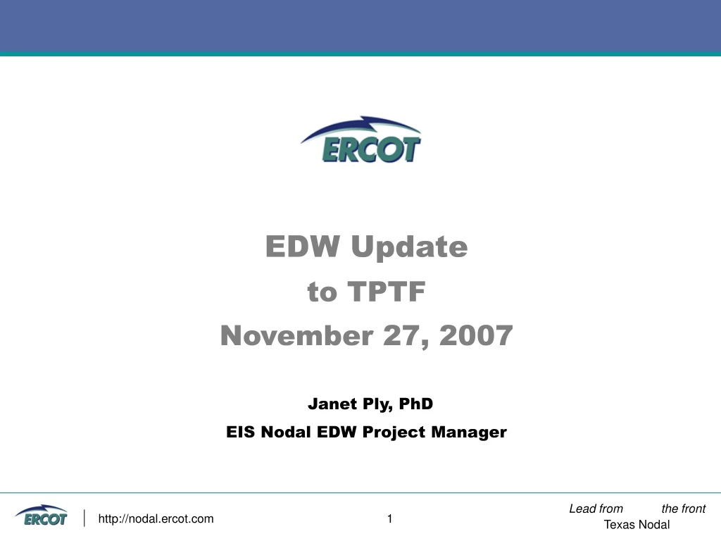 edw update to tptf november 27 2007 janet ply phd eis nodal edw project manager