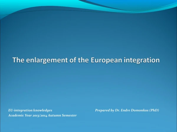 EU-integration knowledges	 Prepared  by  Dr.  Endre Domonkos  (PhD)