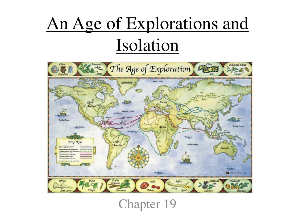 an age of explorations and isolation
