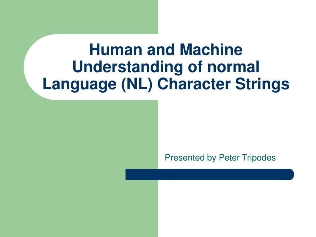 human and machine understanding of normal language nl character strings
