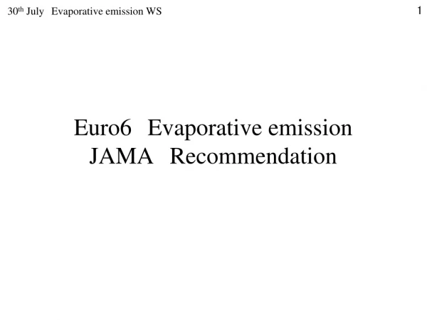 Euro6 Evaporative emission JAMA Recommendation