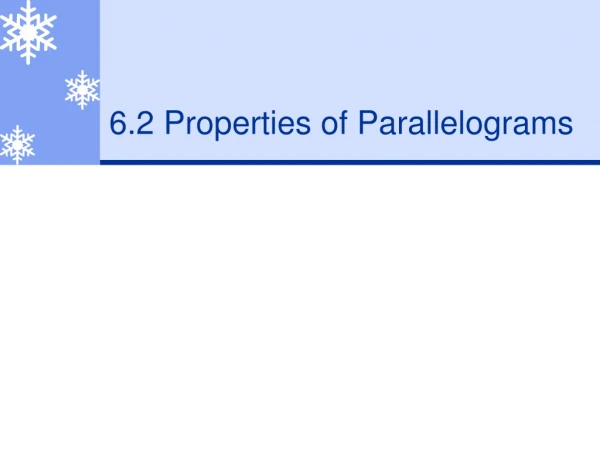 6.2 Properties of Parallelograms