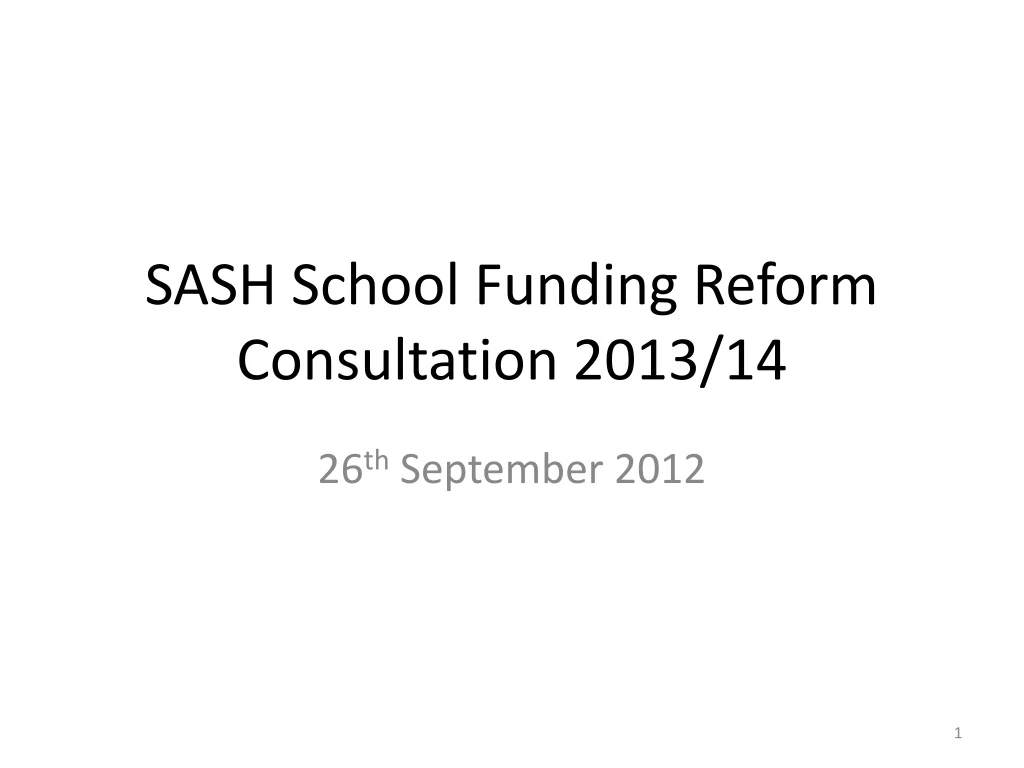 sash school funding reform consultation 2013 14