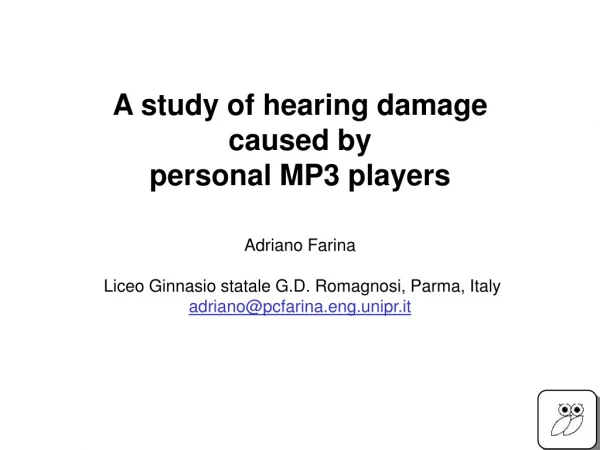 A study of hearing damage caused by  personal MP3 players