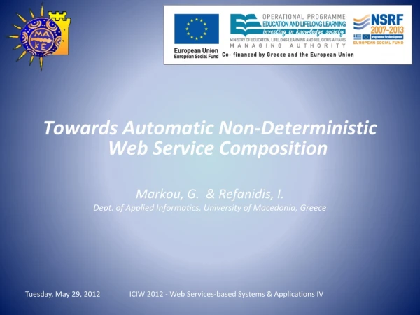 Towards  Automatic Non-Deterministic Web Service Composition  Markou, G.  &amp; Refanidis,  I .