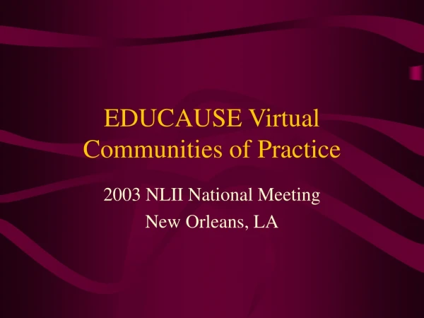 EDUCAUSE Virtual Communities of Practice