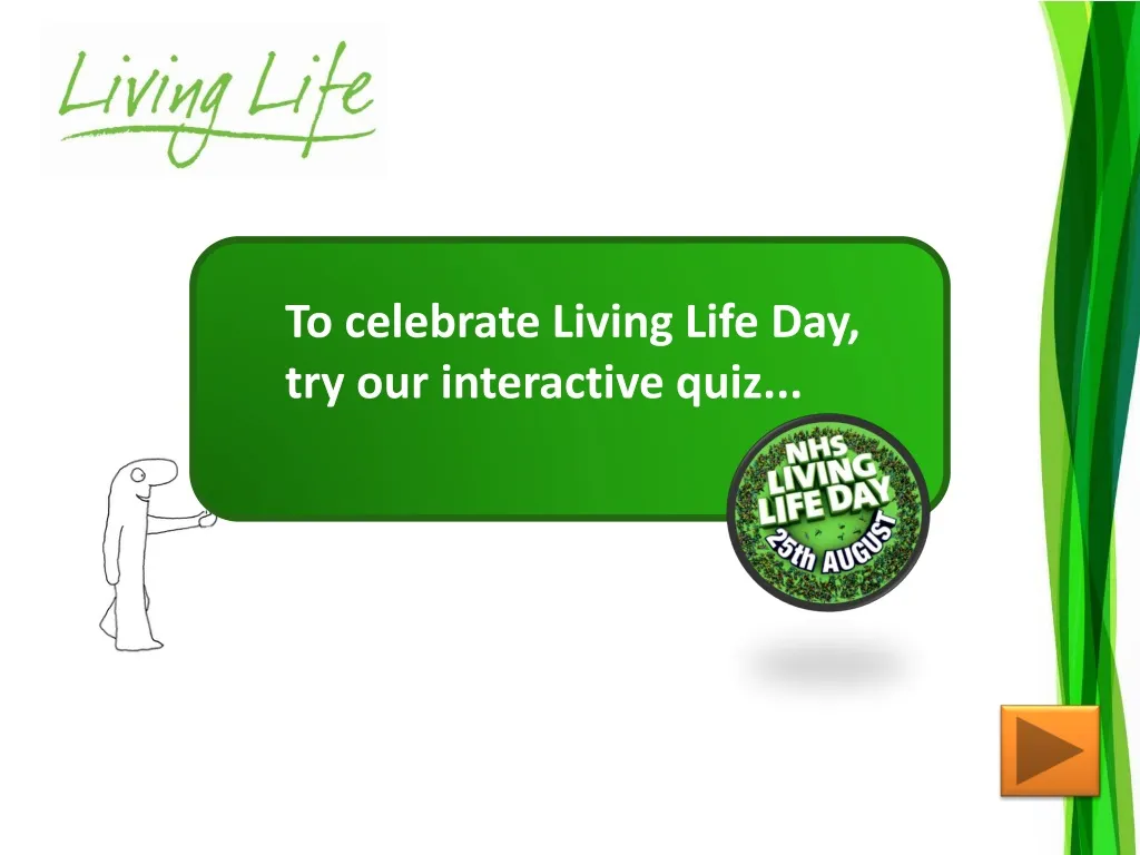 to celebrate living life day try our interactive