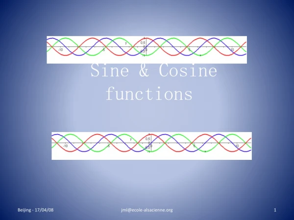 Sine &amp;  Cosine functions