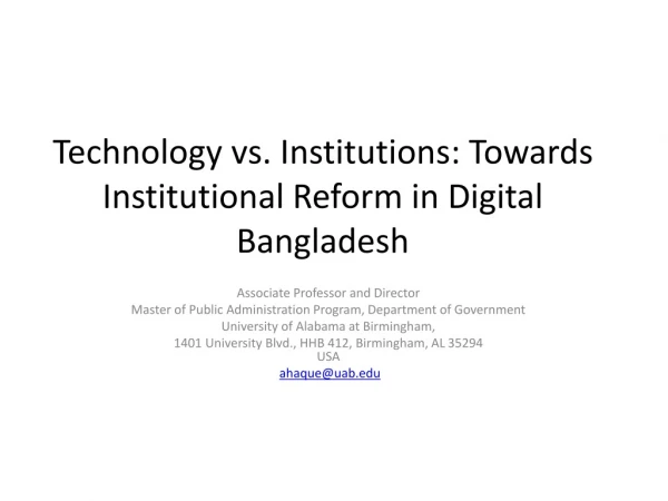 Technology vs. Institutions: Towards Institutional Reform in Digital Bangladesh