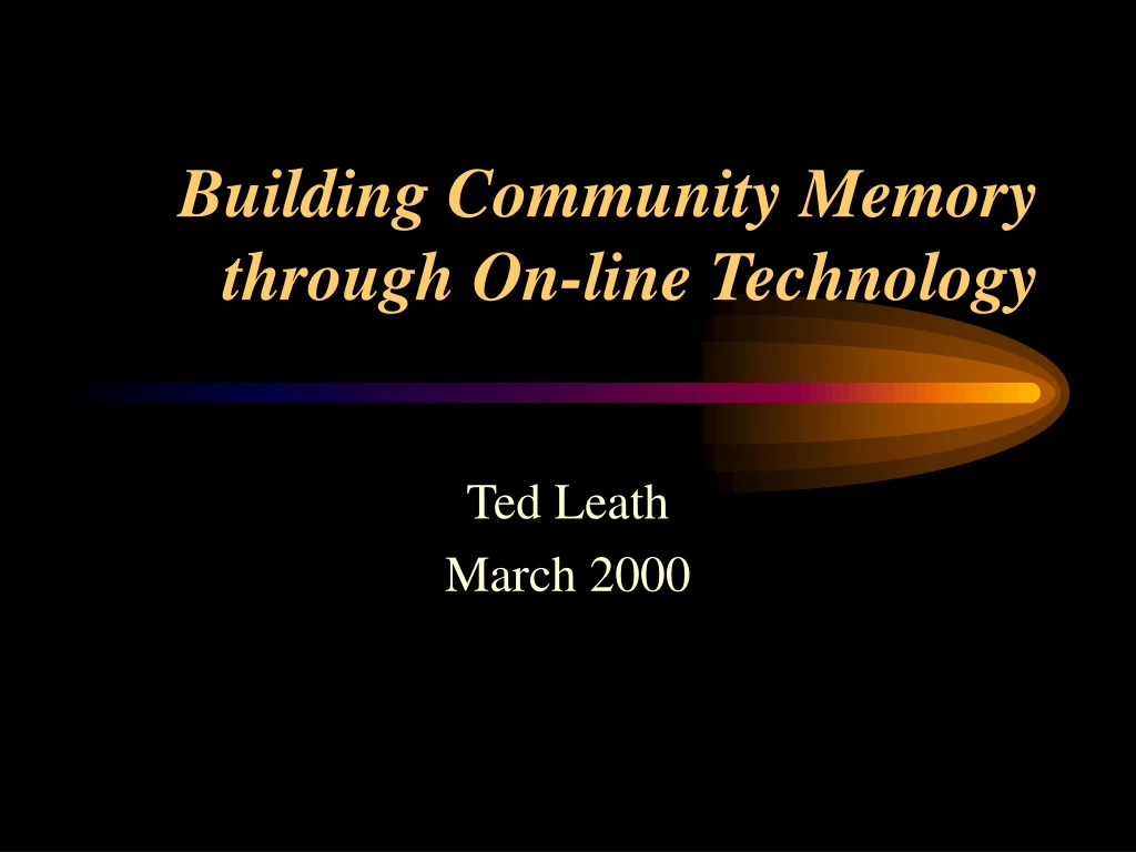 building community memory through on line technology