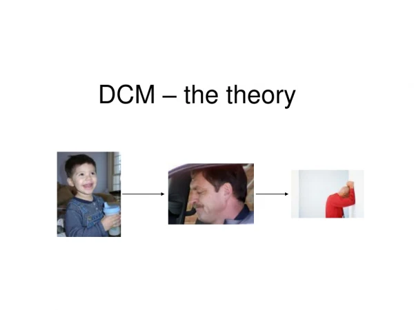 DCM – the theory